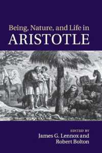 Being, Nature, and Life in Aristotle : Essays in Honor of Allan Gotthelf