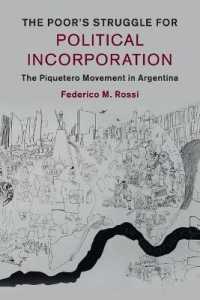 The Poor's Struggle for Political Incorporation : The Piquetero Movement in Argentina (Cambridge Studies in Contentious Politics)