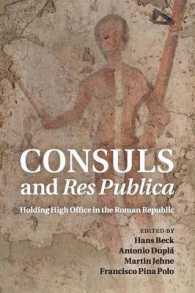 Consuls and Res Publica : Holding High Office in the Roman Republic