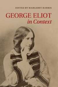 ジョージ・エリオット研究のためのコンテクスト<br>George Eliot in Context (Literature in Context)