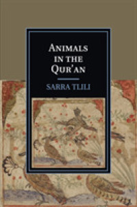 Animals in the Qur'an (Cambridge Studies in Islamic Civilization)
