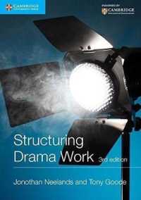 Structuring Drama Work : 100 Key Conventions for Theatre and Drama (Cambridge International Examinations) （3RD）