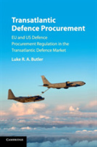 Transatlantic Defence Procurement : EU and US Defence Procurement Regulation in the Transatlantic Defence Market
