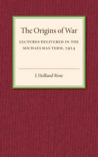 The Origins of the War : Lectures Delivered in the Michaelmas Term, 1914