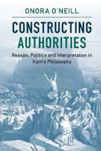 オノラ・オニール著／権威の構築：カント哲学における政治と解釈<br>Constructing Authorities : Reason, Politics and Interpretation in Kant's Philosophy