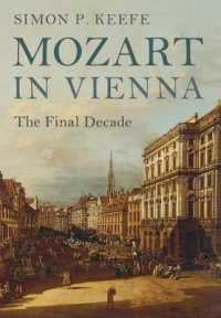 ウィーンのモーツァルト：最後の十年<br>Mozart in Vienna : The Final Decade
