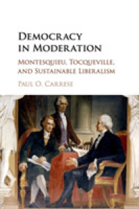 節度ある民主主義：モンテスキュー、トクヴィルと持続可能な自由主義<br>Democracy in Moderation : Montesquieu, Tocqueville, and Sustainable Liberalism