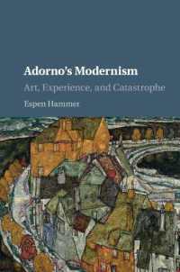 アドルノのモダニズム<br>Adorno's Modernism : Art, Experience, and Catastrophe