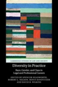 多様性の実践：法曹・専門職キャリアにおける人種・ジェンダー・階級<br>Diversity in Practice : Race, Gender, and Class in Legal and Professional Careers (Cambridge Studies in Law and Society)