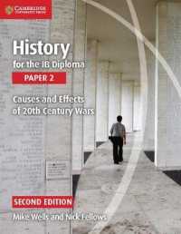 IBディプロマ対応テキスト　歴史コースブック：20世紀の戦争、その原因と影響<br>History for the Ib Diploma Paper 2 Causes and Effects of 20th Century Wars (Ib Diploma) -- Paperback / softback （2 Revised）