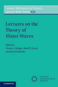 Lectures on the Theory of Water Waves (London Mathematical Society Lecture Note Series)