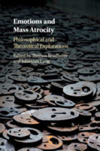 感情と大量虐殺：哲学的・理論的探究<br>Emotions and Mass Atrocity : Philosophical and Theoretical Explorations