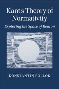 Kant's Theory of Normativity : Exploring the Space of Reason