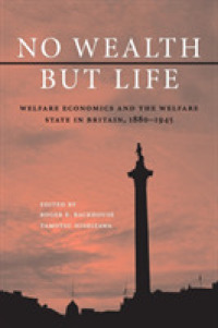 西沢保（共）編／英国における厚生経済学と福祉国家1880-1945年<br>No Wealth but Life : Welfare Economics and the Welfare State in Britain, 1880-1945