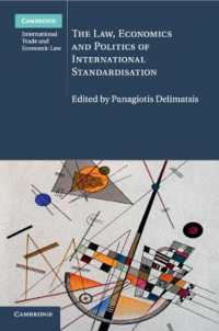国際的標準化：法、経済学と政治<br>The Law, Economics and Politics of International Standardisation (Cambridge International Trade and Economic Law)