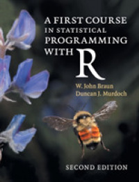 はじめてのＲ統計学的プログラミング（第２版）<br>A First Course in Statistical Programming with R （2 Reprint）