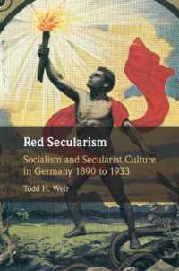 Red Secularism : Socialism and Secularist Culture in Germany 1890 to 1933