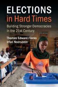 Elections in Hard Times : Building Stronger Democracies in the 21st Century