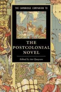 ケンブリッジ版　ポストコロニアル小説必携<br>The Cambridge Companion to the Postcolonial Novel (Cambridge Companions to Literature)