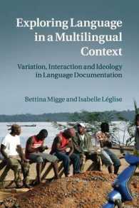 Exploring Language in a Multilingual Context : Variation, Interaction and Ideology in Language Documentation