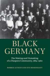 Black Germany : The Making and Unmaking of a Diaspora Community, 1884-1960