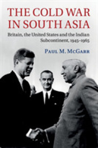 The Cold War in South Asia : Britain, the United States and the Indian Subcontinent, 1945-1965