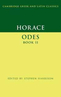 ホラティウス『頌歌』第２書（ケンブリッジ古典学テキスト叢書）<br>Horace: Odes Book II (Cambridge Greek and Latin Classics)