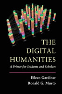 デジタル人文学入門<br>The Digital Humanities : A Primer for Students and Scholars