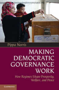 民主的ガバナンスの実効性向上<br>Making Democratic Governance Work : How Regimes Shape Prosperity, Welfare, and Peace