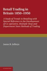 Retail Trading in Britain 1850-1950 : A Study of Trends in Retailing with Special Reference to the Development of Co-operative, Multiple Shop and Department Store Methods of Trading