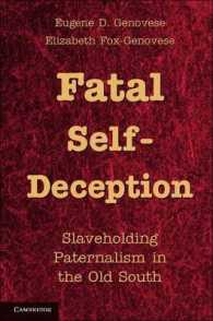 Fatal Self-Deception : Slaveholding Paternalism in the Old South