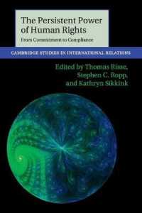 人権の持続的な力<br>The Persistent Power of Human Rights : From Commitment to Compliance (Cambridge Studies in International Relations)