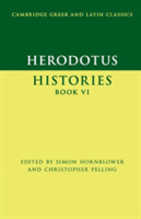 ヘロドトス『歴史』第６書（ケンブリッジ古典学テキスト叢書）<br>Herodotus: Histories Book VI (Cambridge Greek and Latin Classics)