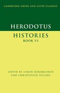 ヘロドトス『歴史』第６書（ケンブリッジ古典学テキスト叢書）<br>Herodotus: Histories Book VI (Cambridge Greek and Latin Classics)