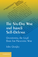 The Six-Day War and Israeli Self-Defense : Questioning the Legal Basis for Preventive War