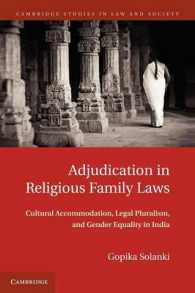 Adjudication in Religious Family Laws : Cultural Accommodation, Legal Pluralism, and Gender Equality in India (Cambridge Studies in Law and Society)