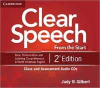 Clear Speech from the Start Class and Assessment Audio Cds: Basic Pronunciation and Listening Comprehension in North American English. 2nd.