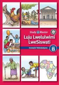 Study & Master Luju Lwelulwimi Lwesiswati Incwadzi Yetindzatjana Libanga 8 (Caps Siswati) -- Paperback / softback (Swazi; Swati Language Edition)