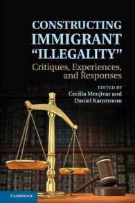 Constructing Immigrant 'Illegality' : Critiques, Experiences, and Responses