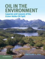 Oil in the Environment : Legacies and Lessons of the Exxon Valdez Oil Spill