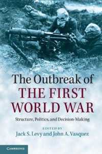 第一次世界大戦の勃発：構造、政治、意思決定<br>The Outbreak of the First World War : Structure, Politics, and Decision-Making