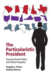 The Particularistic President : Executive Branch Politics and Political Inequality