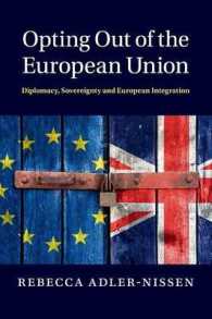 ＥＵからのオプト・アウト：外交、主権と欧州統合<br>Opting Out of the European Union : Diplomacy, Sovereignty and European Integration