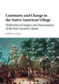 Continuity and Change in the Native American Village : Multicultural Origins and Descendants of the Fort Ancient Culture