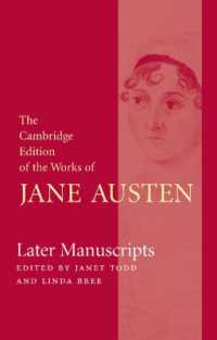 ケンブリッジ版　ジェイン・オースティン全集：晩年の草稿集<br>Later Manuscripts (The Cambridge Edition of the Works of Jane Austen)