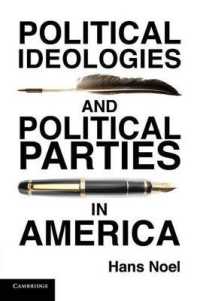 アメリカにおける政治イデオロギーと政党<br>Political Ideologies and Political Parties in America (Cambridge Studies in Public Opinion and Political Psychology)