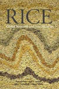 Rice : Global Networks and New Histories