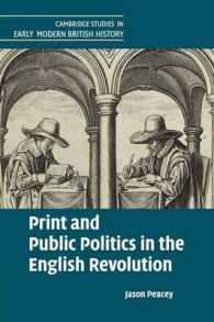 Print and Public Politics in the English Revolution (Cambridge Studies in Early Modern British History)