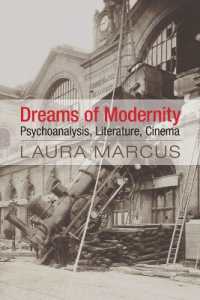 モダニティの夢：精神分析、文学、映画<br>Dreams of Modernity : Psychoanalysis, Literature, Cinema