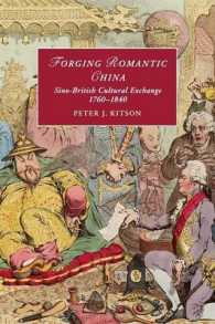 Forging Romantic China : Sino-British Cultural Exchange 1760-1840 (Cambridge Studies in Romanticism)